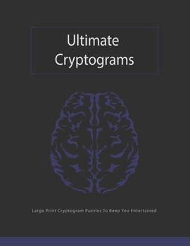 Paperback ultimate cryptograms: Large Print cryptogram Puzzles To Keep You Entertained Book