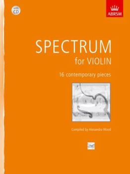 Paperback Spectrum for Violin with CD: 16 contemporary pieces for violin (Spectrum (ABRSM)) Book