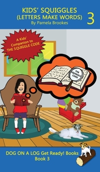 Hardcover Kids' Squiggles (Letters Make Words): Learn to Read: Sound Out (decodable) Stories for New or Struggling Readers Including Those with Dyslexia Book
