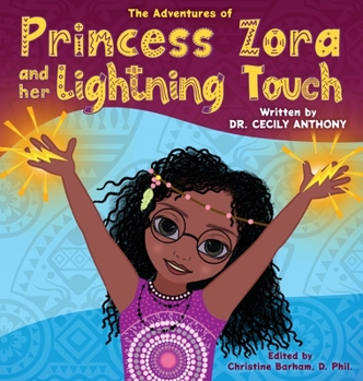 Hardcover The Adventures of Princess Zora and Her Lightning Touch Book