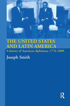 Paperback The United States and Latin America: A History of American Diplomacy, 1776-2000 Book