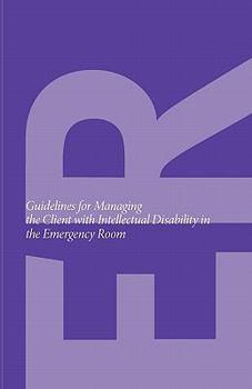 Paperback Guidelines for Managing the Client with Intellectual Disability in the Emergency Room Book