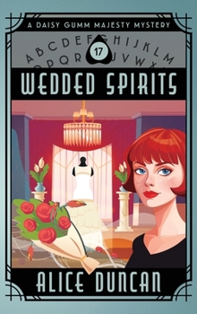 Wedded Spirits - Book #17 of the Daisy Gumm Majesty Mystery