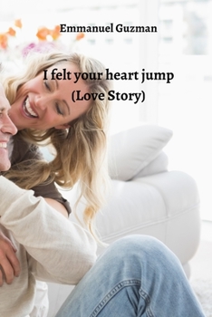 Paperback I felt your heart jump (Love Story) Book