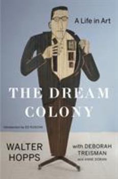 Hardcover The Dream Colony: A Life in Art Book