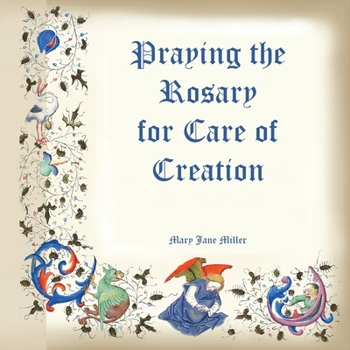 Paperback Praying the Rosary for the Care of Creation Book