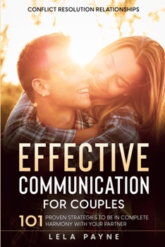 Paperback Conflict Resolution Relationships: 101 Proven Strategies To Be In Complete Harmony With Your Partner Book