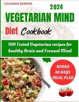 VEGETARIAN MIND DIET COOKBOOK: 100... book by COLEMAN SANDRA