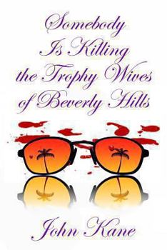 Paperback Somebody is Killing the Trophy Wives of Beverly Hills Book