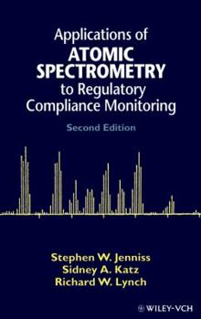 Hardcover Applications of Atomic Spectrometry to Regulatory Compliance Monitoring Book