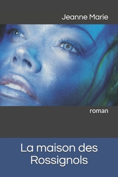 La maison des Rossignols: roman (French Edition)
