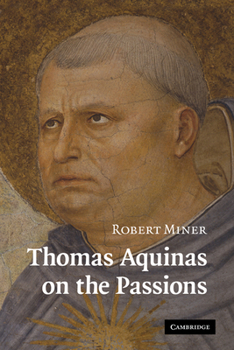 Paperback Thomas Aquinas on the Passions: A Study of Summa Theologiae, 1a2ae 22-48 Book