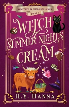 Witch Summer Night's Cream - Book #3 of the Bewitched by Chocolate