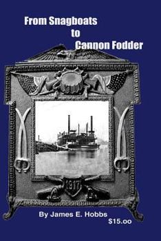 Paperback From Snagboats to Cannon Fodder Book