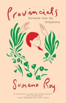 Provincials: Postcards from the Peripheries