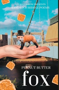 Hardcover peanut butter fox: sandwich riddle poems: softcover economy hardcover dust jacket edition Book