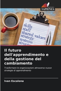 Paperback Il futuro dell'apprendimento e della gestione del cambiamento [Italian] Book
