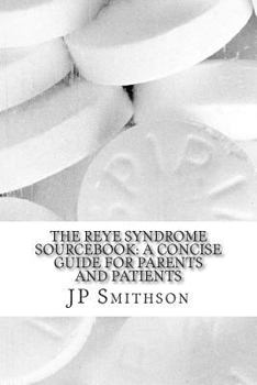 Paperback The Reye Syndrome Sourcebook: A Concise Guide for Parents and Patients Book