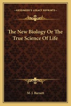 Paperback The New Biology Or The True Science Of Life Book