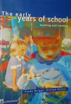 Paperback The Early Years of School: Teaching and Learning Book