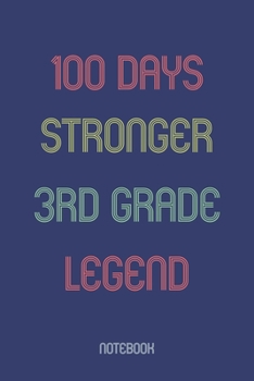 Paperback 100 Days Stronger 3rd Grade Legend: Notebook Book