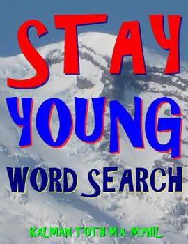 Paperback Stay Young Word Search: 300 Entertaining Extra Large Print Themed Puzzles Book