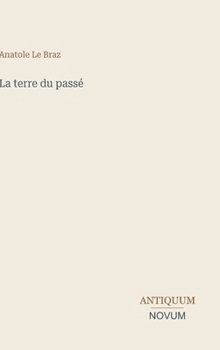 La terre du passé (French Edition)