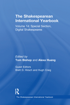 Paperback The Shakespearean International Yearbook: Volume 14: Special Section, Digital Shakespeares Book
