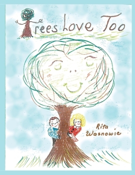 Paperback Trees Love Too: (Only God Can Make a Tree) Book