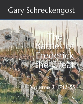 Paperback The Battles of Frederick the Great: Volume 2, 1742-55 Book