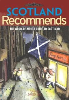 Paperback Scotland Recommends: The Word-of-mouth Guide to Scotland Book