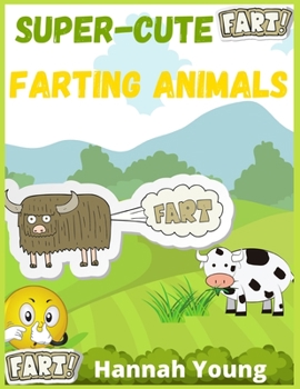 Paperback Super Cute Farting Animals: A Funny and Irreverent Coloring Book for Animals Lovers Book