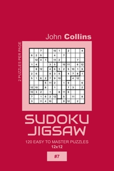 Paperback Sudoku Jigsaw - 120 Easy To Master Puzzles 12x12 - 7 Book