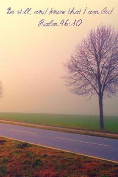 Paperback Be still, and know that I am God Psalm 46: 10 Book