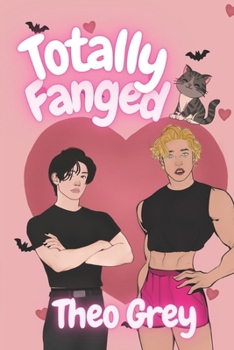 Totally Fanged: A Standalone MM Jock/Nerd Vampire Romance (Supernatural Dating)