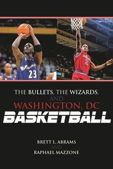 Hardcover Bullets, the Wizards, and Washington, DC, Basketball Book