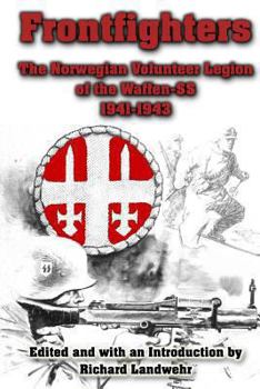 Paperback Frontfighters: The Norwegian Volunteer Legion of the Waffen-SS 1941-1943 Book