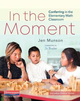 Paperback In the Moment: Conferring in the Elementary Math Classroom Book