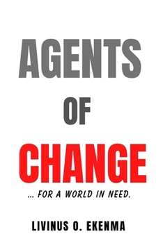 Paperback Agents of Change: ...for a World in need Book