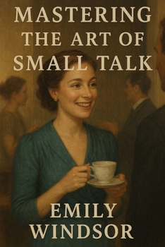 Paperback Mastering the Art of Small Talk Book