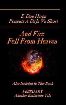 Paperback E. Don Harpe Presents DeJa Vu And Fire Fell From Heaven Book