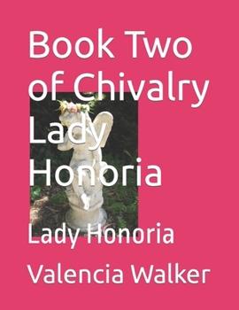 Paperback Book Two of Chivalry Lady Honoria: Lady Honoria Book