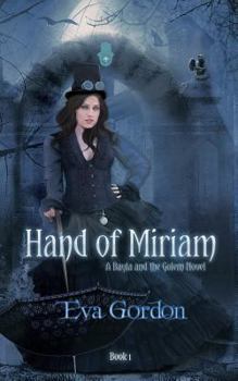 Paperback Hand of Miriam: A Bayla and the Golem Novel Book