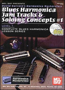 Paperback Blues Harmonica Jam Tracks & Soloing Concepts #1: Level 1, Complete Blues Harmonica Lesson Series [With CD] Book