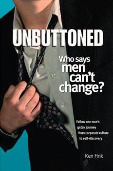 Paperback Unbuttoned: Who Says Men Can't Change? (A Memoir) Book