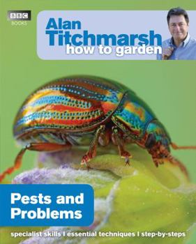 Paperback Alan Titchmarsh How to Garden: Pests and Problems Book