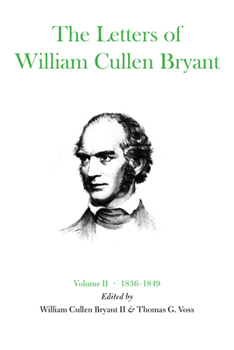 The Letters of William Cullen Bryant, 1809-1836