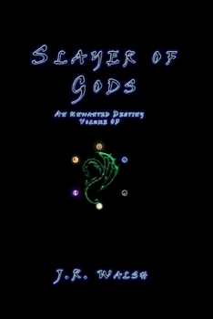 Slayer of Gods - Book #3 of the An Unwanted Destiny