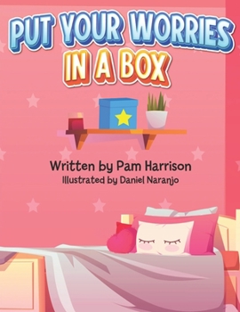 Paperback Put Your Worries In A Box Book