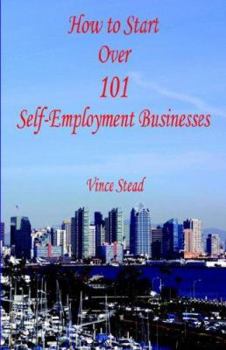 Paperback How to Start Over 101 Self-Employment Businesses Book